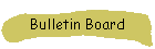 Bulletin Board