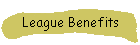 League Benefits