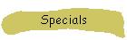Specials