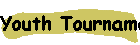 Youth Tournaments